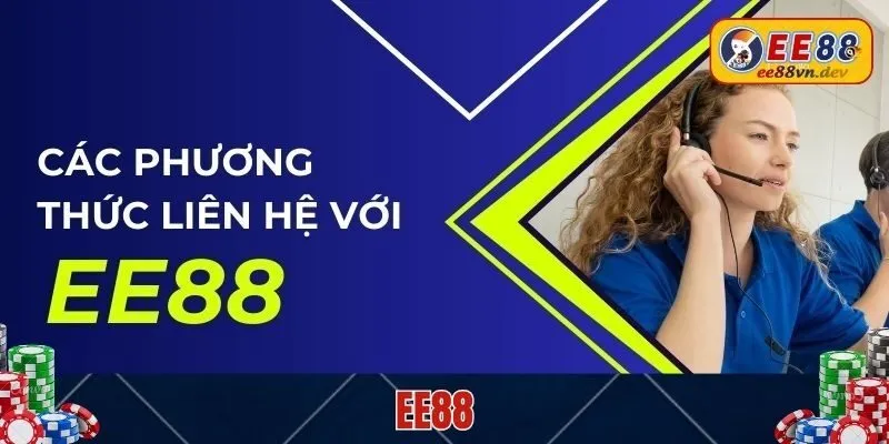 Liên hệ EE88 khi có thắc mắc về các quy định