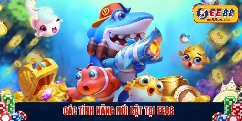 Các tính năng nổi bật tại EE88