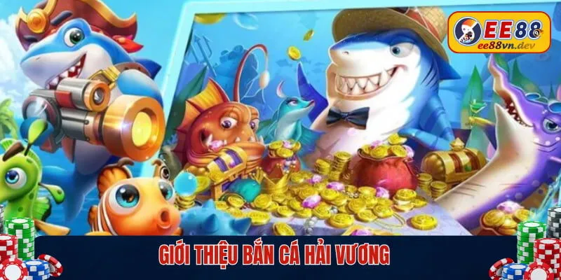 Bắn cá Hải Vương thịnh hành